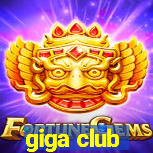 giga club